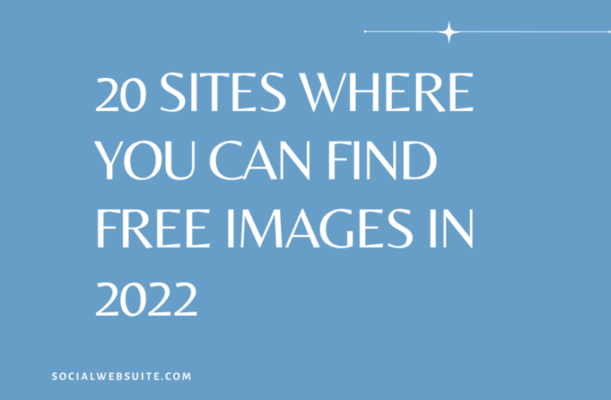 20 Sites Where You Can Find Free Images in 2022