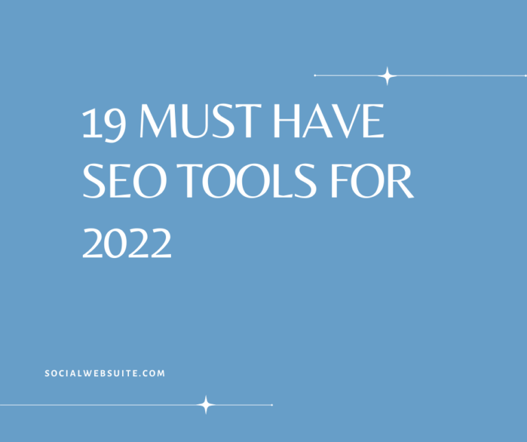 19 Must Have SEO Tools for 2022