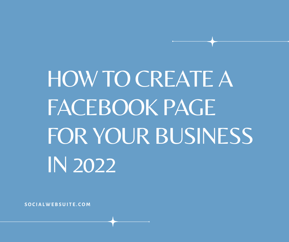 how-to-create-a-facebook-page-for-your-business-in-2022-set-it-and