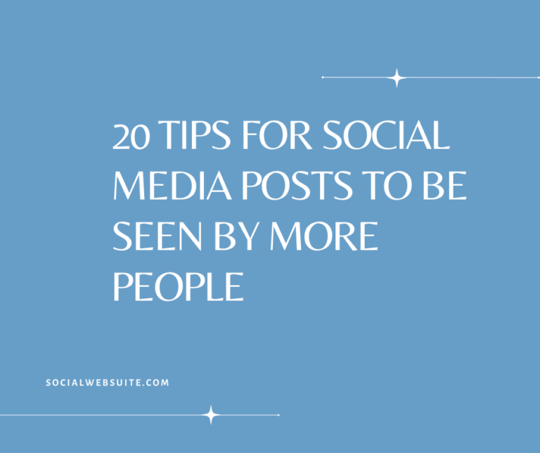 20 Tips for Social Media Posts to be Seen by More People