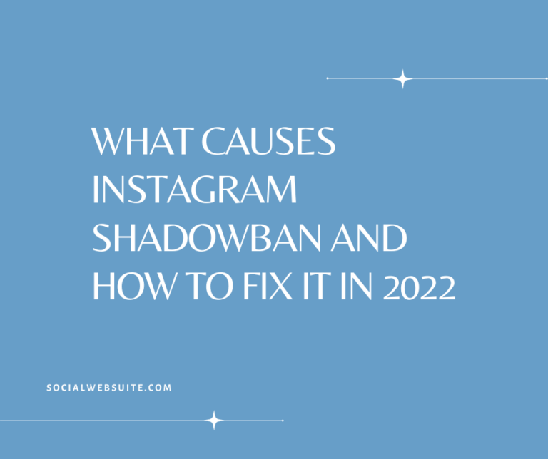 What Causes Instagram Shadowban and How to Fix It in 2022